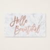 Hello beautiful faux rose gold chic script marble business card