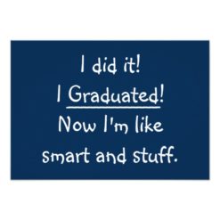 I Graduated Funny Graduation Party Invitation Card